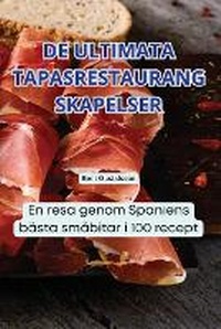 Abbildung von: de Ultimata Tapasrestaurang Skapelser - Berit Gustafsson