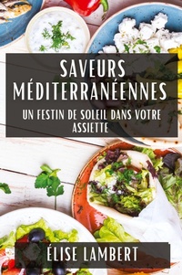Abbildung von: Saveurs Mediterraneennes - Elise Lambert