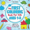 Cover: My First Coloring Book For Kids Ages 1-3 - Top Notch International LTD