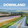 Cover: Downland: Paintings by Anna Dillon, Poems by Jonathan Davidson - Two Rivers Press