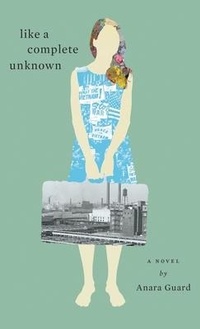 Enlarge image Cover: Like A Complete Unknown - New Wind Publishing
