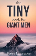 Cover: Tiny Book For Giant Men - Parousia Media