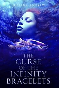 Abbildung von: The Curse of the Infinity Bracelets - Prominent Books LLC