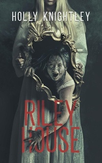 Enlarge image Cover: Riley House - Holly Knightley