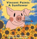 Cover: Vincent Paints A Sunflower - Marta Molnar