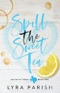 Cover: Spill the Sweet Tea (Special Edition) - Happily Ever After Ink