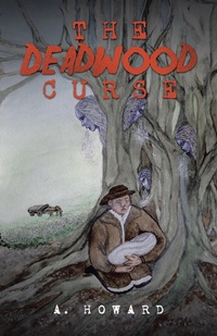 Bild vergrößern Bild: The Deadwood Curse - Balboa Press UK