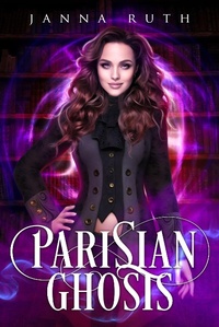 Enlarge image Cover: Parisian Ghosts Prequel - Janna Ruth