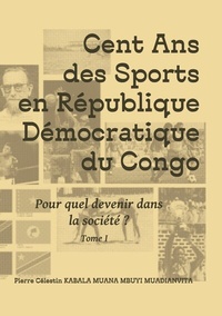 Abbildung von: Cent ans des sports en république démocratique du Congo - Books on Demand