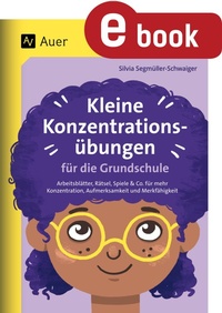 Abbildung von: Kleine Konzentrationsübungen für die Grundschule - Auer Verlag