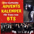 Cover: Der inoffizielle Adventskalender <br> f&uuml;r Fans von <br> BTS - 27Amigos