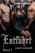 Cover: Entf&uuml;hrt und verkauft - Jasmin Baur