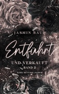 Cover: Entf&uuml;hrt und verkauft - Jasmin Baur