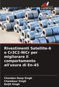 Cover: Rivestimenti Satellite-6 e Cr3C2-NiCr per migliorare il comportamento all'usura di En-45 - Edizioni Sapienza