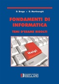 Cover: Fondamenti di Informatica. Temi d'esame risolti - Societ&agrave; Editrice Esculapio