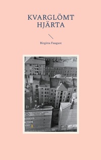 Abbildung von: Kvarglömt Hjärta - BoD - Books on Demand - Schweden