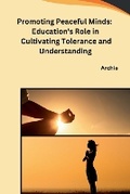 Cover: Promoting Peaceful Minds: Education's Role in Cultivating Tolerance and Understanding - Unknown