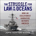 Cover: The Struggle for Law in the Oceans - HighBridge Audio