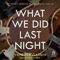 Enlarge image Cover: What We Did Last Night - Tantor Audio