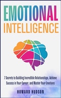 Cover: Emotional Intelligence: 7 Secrets to Building Incredible Relationships, Achieve Success in Your Career, and Master Your Emotions (Master Your Mind, #2) - Elevate Publishing LLC