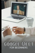 Bild: Google Meet For Beginners - Voltaire Lumiere