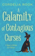 Cover: A Calamity of Contagious Curses - Cordelia Rook