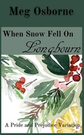 Cover: When Snow Fell on Longbourn - Meg Osborne