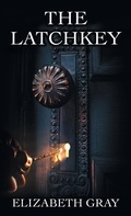 Cover: The Latchkey - Page Publishing