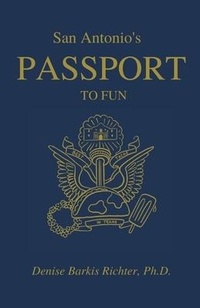 Abbildung von: San Antonio's Passport to Fun - San Antonio Tourist