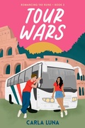 Cover: Tour Wars (Romancing the Ruins, #3) - Carla Luna