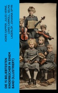 Cover: Die 15 beliebtesten Kinderb&uuml;cher in einem Band (Illustriert) - e-artnow