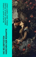 Cover: Die beliebtesten M&auml;rchen der Romantik - e-artnow