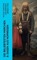 Cover: Die beliebtesten M&auml;rchen & Sagen aus Norwegen - e-artnow