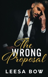 Enlarge image Cover: The Wrong Proposal - Leesa Bow