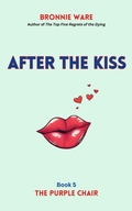 Cover: After the Kiss (The Purple Chair, #5) - Bronnie Ware