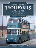 Cover: British Trolleybus Systems-Yorkshire - Pen & Sword Transport