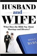 Cover: Husband and Wife: What Does the Bible Say About Marriage and Divorce? (What Does the Bible Say? Bible Study, Bible Application, Bible Commentary, #2) - Summer Andrews