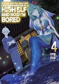 Cover: Enough with This Slow Life! I Was Reincarnated as a High Elf and Now I'm Bored: Volume 4 - J-Novel Club