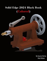 Abbildung von: Solid Edge 2024 Black Book - CADCAMCAE Works