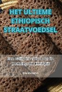 Abbildung von: Het Ultieme Ethiopisch Straatvoedsel - Croia MacCormack
