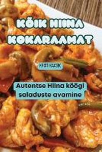 Abbildung von: Koik Hiina Kokaraamat - Kristi Kaasik