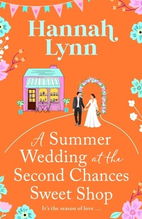 Abbildung von: A Summer Wedding at the Second Chances Sweet Shop - Boldwood Books Ltd