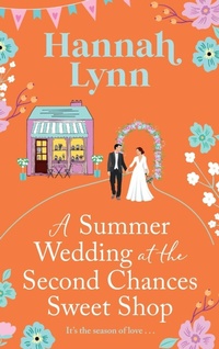 Abbildung von: A Summer Wedding at the Second Chances Sweet Shop - Boldwood Books Ltd