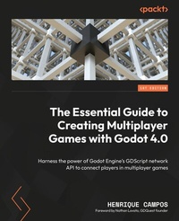Abbildung von: The Essential Guide to Creating Multiplayer Games with Godot 4.0 - De Gruyter