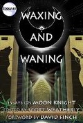 Cover: Waxing and Waning - Sequart Research & Literacy Organization