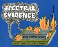 Enlarge image Cover: Spectral Evidence: The Witch Book - Litmus Press