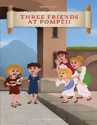 Enlarge image Cover: Three Friends at Pompeii - APA