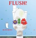 Cover: Flush! - Book Publishing Solutions