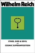Cover: Ether, God & Devil & Cosmic Superimposition - ORGONON PRESS
