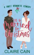 Cover: I'll Be Married for Christmas - Claire Cain